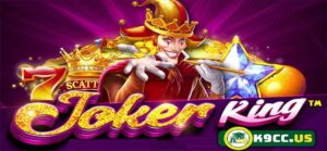 Chiến thuật chơi Slot game Joker King hiệu quả