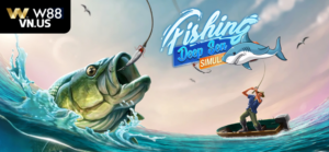 deep sea fishing w88